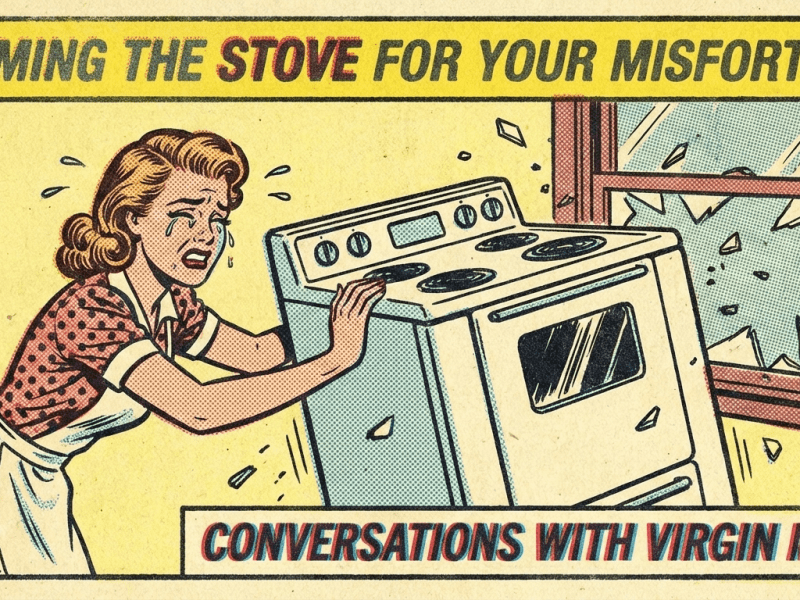 Blaming the stove for your&nbsp;misfortune