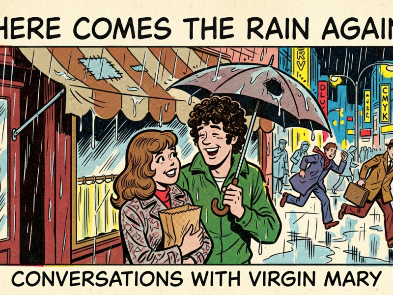 Here Comes the Rain&nbsp;Again